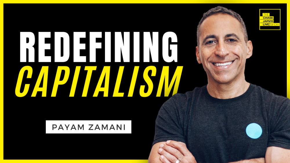 A YouTube thumbnail for 'The Chase Jarvis Live Show' featuring Payam Zamani smiling with his arms crossed. The text 'Redefining Capitalism' is prominently displayed in bold white and yellow letters. The background is black with a yellow border.