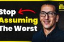 The left side features bold text that reads: "Stop Assuming The Worst" The text "Stop" and "The Worst" are in bold white font, while "Assuming" is in bold yellow font. The phrase "Stop" is emphasized with a red arrow pointing to the right. On the right side of the image, there is a photo of a smiling man wearing glasses and a dark shirt, looking directly at the camera. The show's logo is positioned in the top right corner, featuring "THE CHASE JARVIS LIVE SHOW" in black text inside yellow rectangles. The entire graphic is framed with a yellow border, which matches the color scheme of the text and logo. The background is a dark, textured surface that adds contrast to the bright text and imagery.