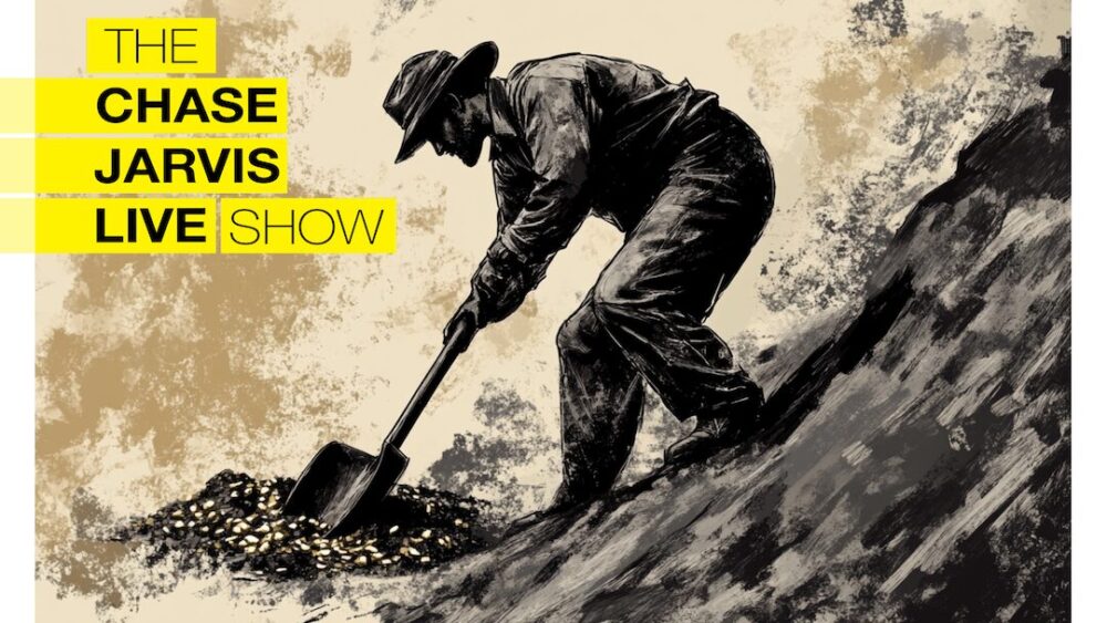 A stylized illustration of a person in a hat and work clothes digging with a shovel, uncovering gold beneath the surface. The artwork has a rugged, textured look with earthy tones, symbolizing hard work leading to success. To the left, bold yellow text reads 'The Chase Jarvis LIVE Show' in a modern font.